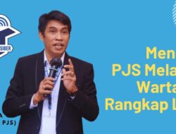 Mengapa Pro Jurnalismedia Siber (PJS) Melarang Wartawan Rangkap LSM?