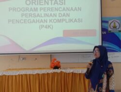 Orientasi Perencanaan Persalinan dan Pencegahan Komplikasi (P4K) UPTD Puskesmas Karang Baru