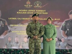 Sertijab Kepala Ajen Divif 3 Kostrad: Letkol Caj Andi Hamzah Mappiare Resmi Gantikan Letkol Caj Mamat Rahmatullah