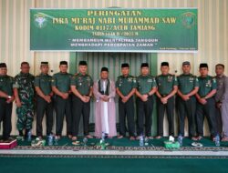 Kodim 0117/Aceh Tamiang Menggelar Peringatan Isra Mi’raj Nabi Muhammad SAW 1446 H/2025 M