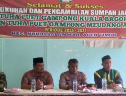 Camat Nurussalan Melantik Tuha Peut Gampong Meudang Ara dan Kuala Bagok