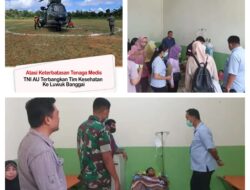 Atasi Keterbatasan Tenaga Medis, TNI AU Terbangkan Tim Kesehatan ke Luwuk Banggai