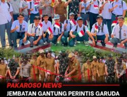 Peresmian Pembangunan Jembatan Garuda Merah Putih ,Wujud Sinergitas Kodim 1307/Poso Dan Pemerintah Kabupaten Poso