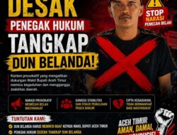 Mahasiswa Aceh Timur Desak Penegak Hukum Tangkap Dun Belanda.