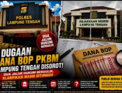 Laporan Bergulir di Polres dan Kejari, Ada Apa dengan Dana BOP PKBM Lampung Tengah?